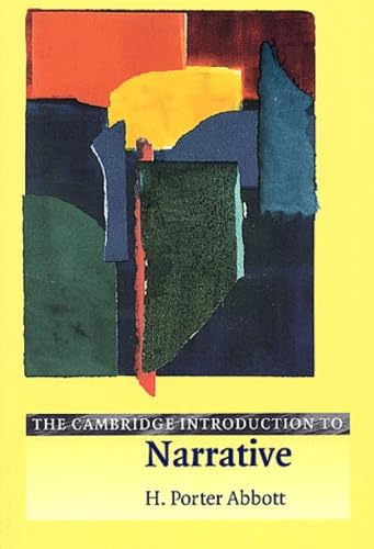 The Cambridge Introduction to Narrative; H. Porter Abbott; 2002