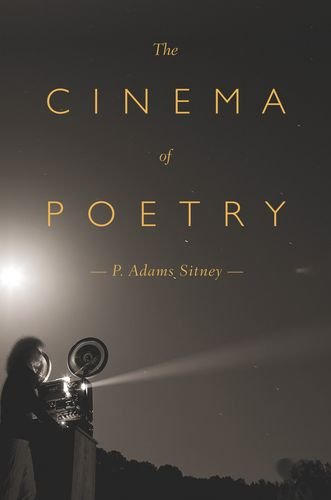 The Cinema of Poetry; P Adams Sitney; 2015