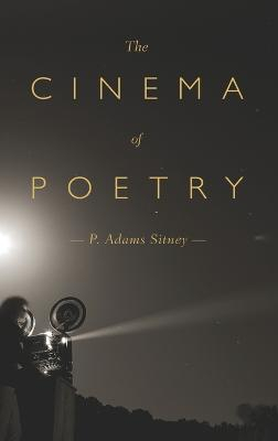 The Cinema of Poetry; P Adams Sitney; 2015