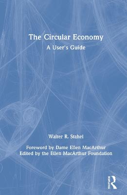 The Circular Economy; Walter R Stahel; 2019