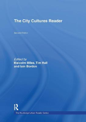 The city cultures reader; Malcolm Miles, Tim Hall, Iain Borden; 2004