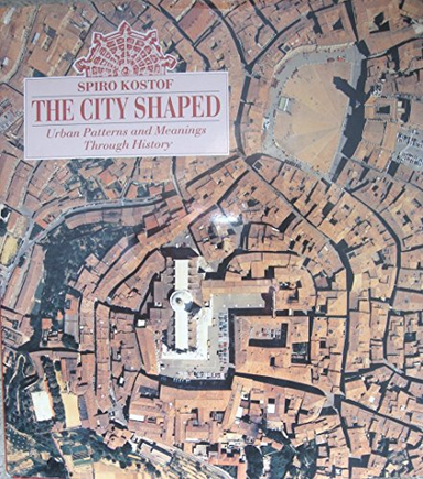 The city shaped; Spiro Kostof; 1991