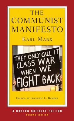 The Communist Manifesto; Karl Marx, Frederic L Bender; 2012