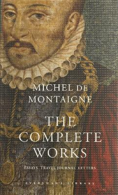 The Complete Works; Michel De Montaigne; 2003