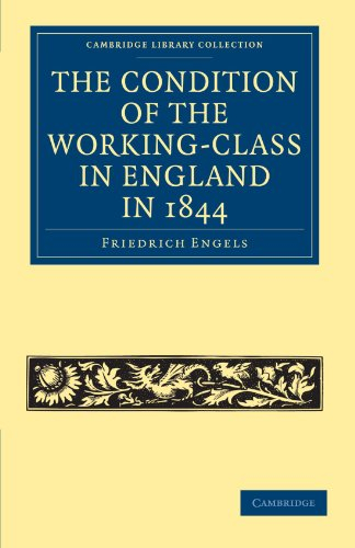 The Condition of the Working-Class in England in 1844; Friedrich Engels; 2010