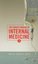 The Consult Manual of Internal Medicine; Harry Rosen; 2008