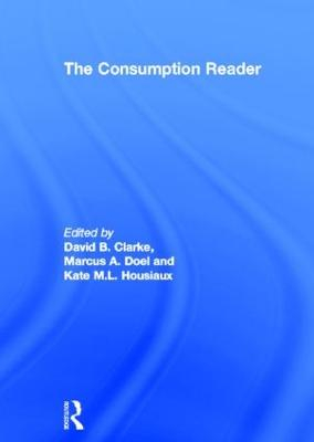 The consumption reader; David B. Clarke, Marcus A. Doel, Kate M. L. Housinaux; 2003