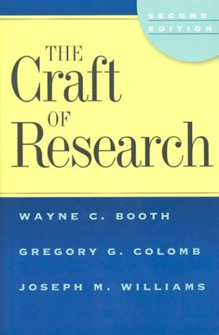 The craft of research; Wayne C. Booth; 2003