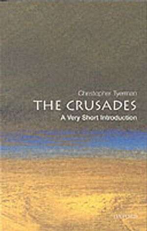 The Crusades; Christopher Tyerman; 2005