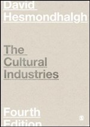 The Cultural Industries; David Hesmondhalgh; 2018