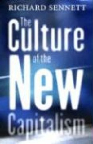 The culture of the new capitalism; Richard Sennett; 2006