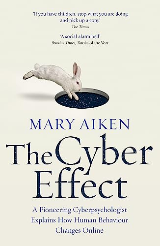 The Cyber Effect; Mary Aiken; 2017