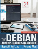 The Debian Administrator's Handbook, Debian Buster from Discovery to Mastery; Raphal Hertzog, Roland Mas; 2020