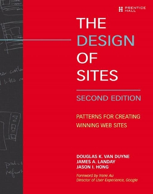 The Design of Sites: Patterns for Creating Winning Web Sites; Douglas K Van Duyne, James A Landay, Jason I Hong; 2006