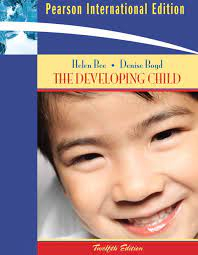 The Developing Child; Helen L. Bee, Denise A. Boyd; 2009