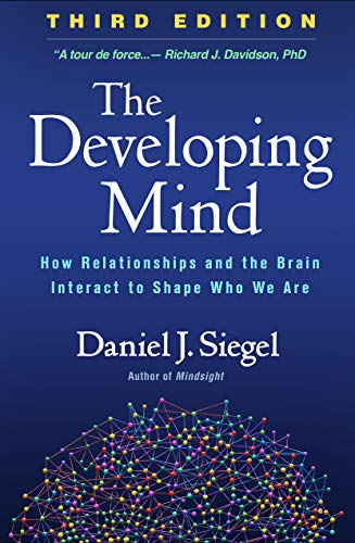 The Developing Mind; Daniel J Siegel; 2020