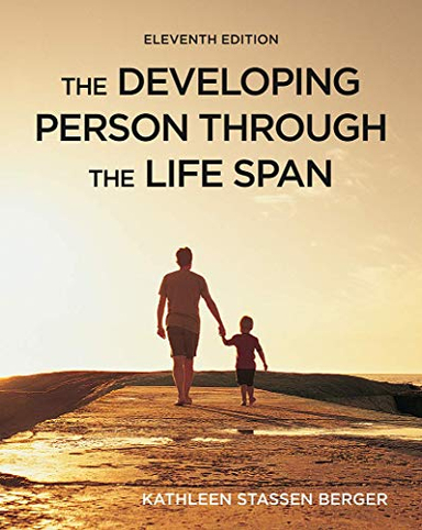 The Developing Person Through the Life Span; Kathleen Berger; 2020