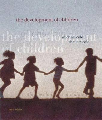 The Development of Children 4e; Michael Cole, Sheila R. Cole; 2000