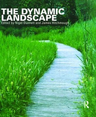 The Dynamic Landscape; Nigel Dunnett, James Hitchmough; 2008