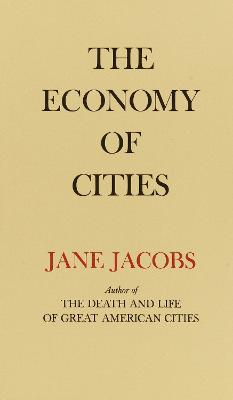 The Economy of Cities; Jane Jacobs; 1970