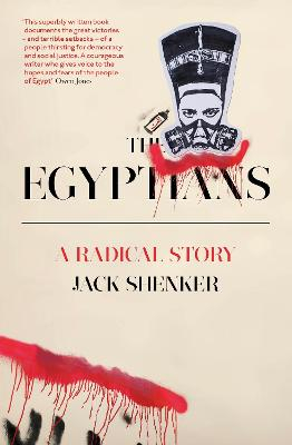 The Egyptians; Jack Shenker; 2016