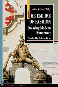 The Empire of Fashion; Lipovetsky Gilles; 1994