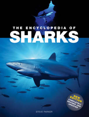 The Encyclopedia of Sharks; Steve Parker; 2008