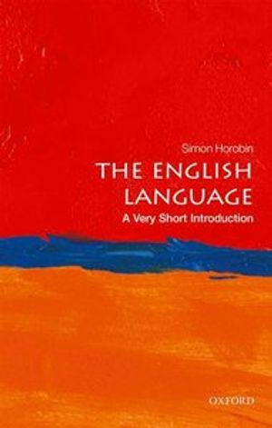 The English language : a very short introduction; Simon Horobin; 2018