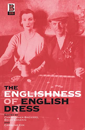 The Englishness of English Dress; Christopher Breward, Becky Conekin, Caroline Cox; 2002