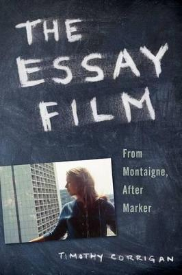 The Essay Film; Timothy Corrigan; 2011