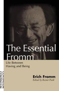 The Essential Fromm; Erich Fromm, Dr Rainer Funk; 2000