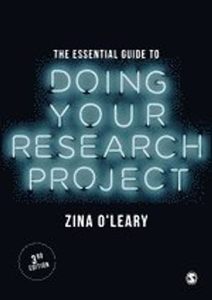 The Essential Guide to Doing Your Research Project; Zina O'Leary; 2017