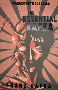 The Essential Kafka; Franz Kafka; 2014