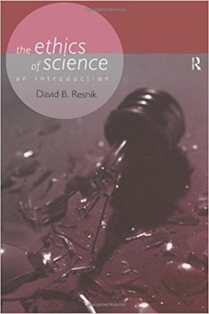 The Ethics of Science; David B Resnik; 1998