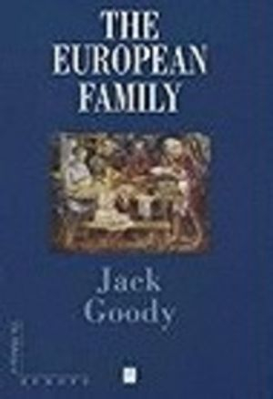 The European Family; Jack Goody; 2000