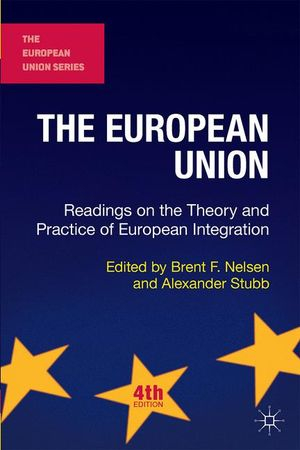 The European Union; Alexander Stubb, Brent F Nelsen; 2014