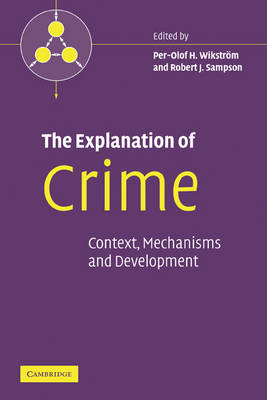 The Explanation of Crime; Per-Olof H Wikstrm; 2006