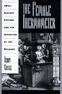 The Female Thermometer; Terry Castle; 1995