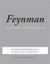 The Feynman Lectures on Physics, Vol. III; Matthew Sands, Richard Feynman, Robert Leighton; 2011