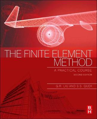 The Finite Element Method; G R Liu; 2013