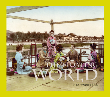 The floating world : entertainment and popular culture in the japanese Edo period (1603-1868); Ulla Wagner; 2022