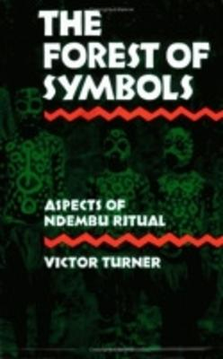 The Forest of Symbols; Victor Turner; 1970