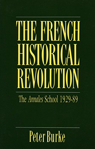 The French historical revolution : the Annales school, 1929-89; Peter Burke; 1990