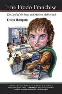 The Frodo franchise : the Lord of the rings and modern Hollywood; Kristin Thompson; 2007