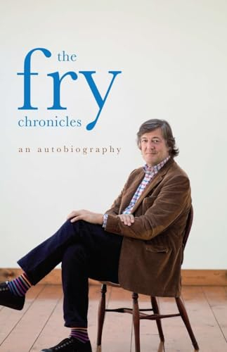 The Fry Chronicles: An Autobiography; Stephen Fry