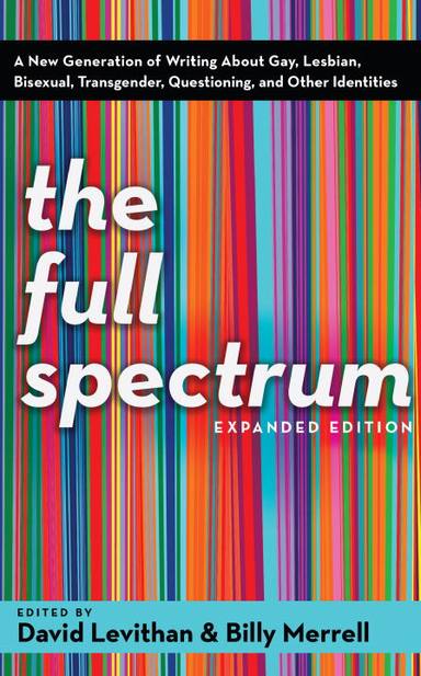 The Full Spectrum; David Levithan, Billy Merrell; 2006