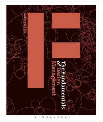 The Fundamentals of Design Management; Kathryn Best; 2010