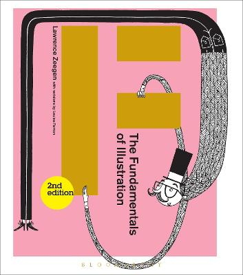 The Fundamentals of Illustration; Lawrence Zeegen; 2012