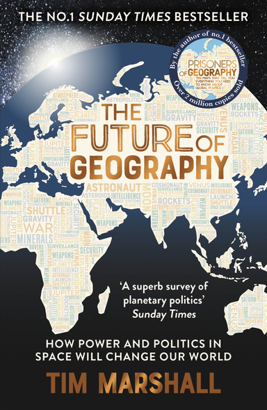 The Future of Geography; Tim Marshall; 2023