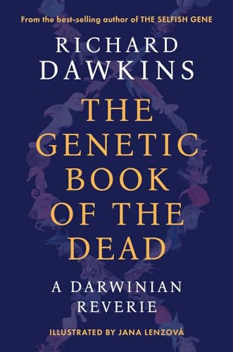 The genetic book of the dead : a Darwinian reverie; Richard Dawkins; 2024